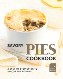 Savory Pies Cookbook