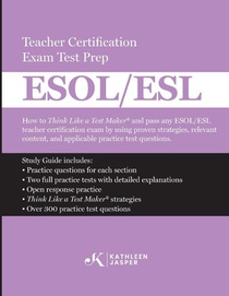 Think Like a Test Maker ESOL/ESL Teacher Certification Exam Test Prep