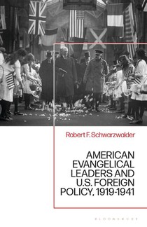 American Evangelical Leaders and U.S. Foreign Policy, 1919-1941