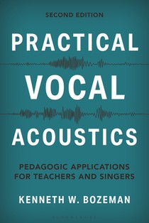 Practical Vocal Acoustics: Pedagogic Applications for Teachers and Singers