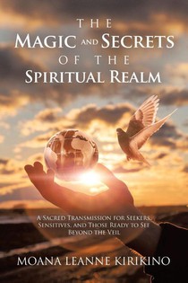 The Magic and Secrets of the Spiritual Realm