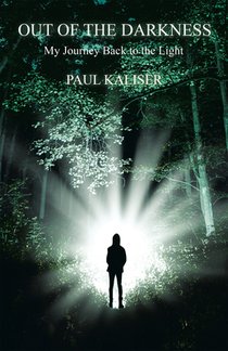 Out of the Darkness: My Journey Back to the Light