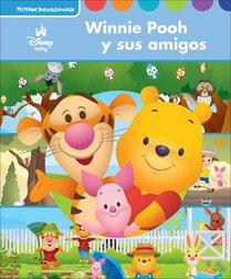 Disney Baby Winnie Pooh Y Sus Amigos (Winnie the Pooh and His Friends, Too!): Mi Primer Busca Y Encuentra (First Look and Find)