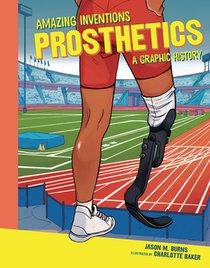 Prosthetics: A Graphic History