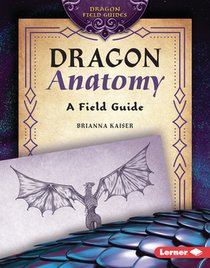 Dragon Anatomy: A Field Guide