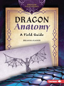 Dragon Anatomy: A Field Guide