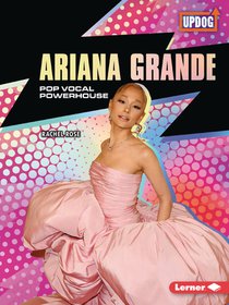 Ariana Grande: Pop Vocal Powerhouse