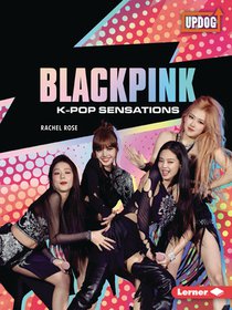 Blackpink: K-Pop Sensations