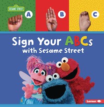 Sign Your ABCs with Sesame Street (R)