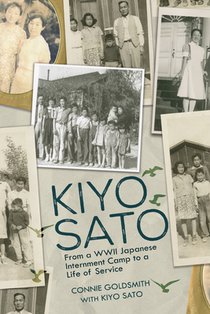 Kiyo Sato: From a WWII Japanese Internment Camp to a Life of Service