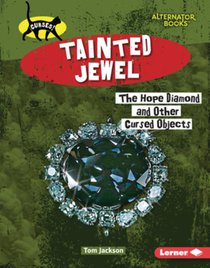 Tainted Jewel: The Hope Diamond and Other Cursed Objects