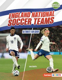 England National Soccer Teams: Ultimate Fan Guide