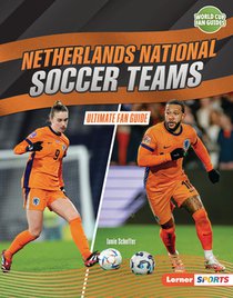 Netherlands National Soccer Teams: Ultimate Fan Guide