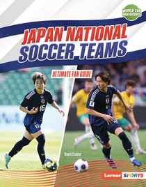Japan National Soccer Teams: Ultimate Fan Guide