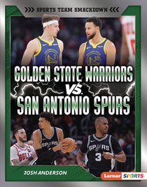 Golden State Warriors vs. San Antonio Spurs: Rival Rumble
