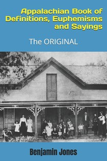 Appalachian Book of Definitions, Euphemisms and Sayings