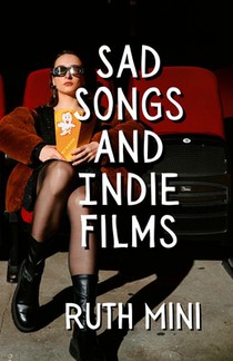 Sad Songs and Indie Films