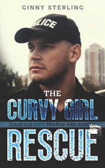 The Curvy Girl Rescue: A K-9 Handler Romance (Disaster City Search and Rescue Book 23)