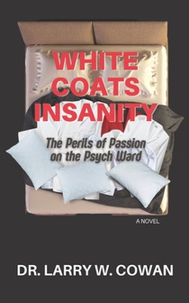 White Coats Insanity: The Perils of Passion on the Psych Ward