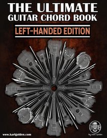 The Ultimate Guitar Chords Book: Left-Handed Edition