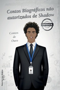 Contos Biograficos nao autorizados de Shadow