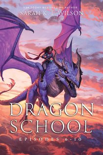 Dragon School: Episodes 6-10