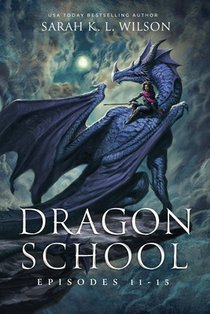 Dragon School: Episodes 11-15