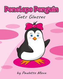 Penelope Penguin Gets Glasses