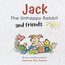 Jack the Unhappy Rabbit and Friends