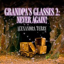Grandpa's Glasses 2