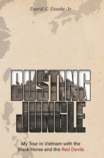 Busting Jungle: My Tour in Vietnam with the Black Horse and the Red Devils