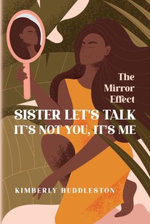 Sister Let's Talk - It's not you, It's me