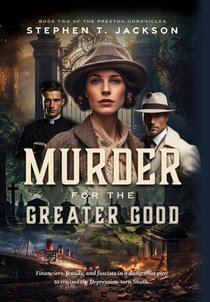 Murder for the Greater Good: Book Two of The Preston Chronicles