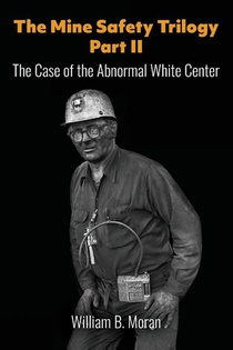 The Mine Safety Trilogy Part II