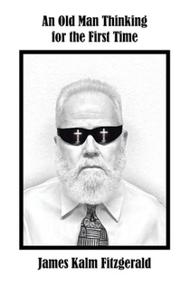 An Old Man Thinking for the First Time