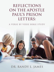 Reflections on the Apostle Paul's Prison Letters
