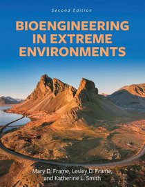 Bioengineering in Extreme Environments