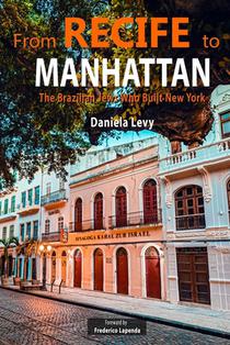 From Recife to Manhattan: The Jews Who Built New York