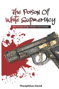 The Poison Of White Supremacy.
