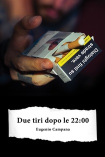 Due tiri dopo le 22: 00