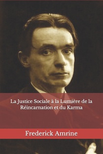 La Justice Sociale à la Lumière de la Réincarnation et du Karma