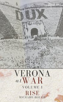 Verona at War: Volume I: Rise