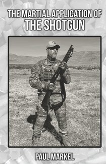 The Martial Application of the Shotgun