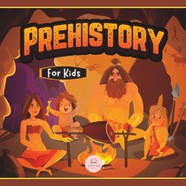 Prehistory for Kids