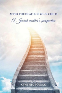After The Death of Your Child - A Jewish Mother's Perspective