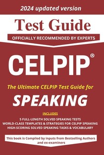 CELPIP TEST GUIDE for SPEAKING: Officially Recommended by Experts: Celpip Speaking Test Guide: Officially Recommended by Experts