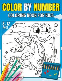 Color By Number Coloring Book For Kids Ages 8-12: Large Print Animals, Flowers, Birds, Nature and More Coloring Book for 8-12