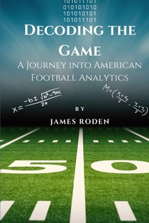 Decoding the Game: A Journey into American Football Analytics