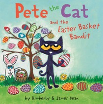Pete the Cat and the Easter Basket Bandit