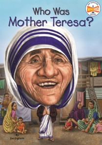 Who Was Mother Teresa?